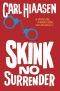 [Skink 07] • No Surrender